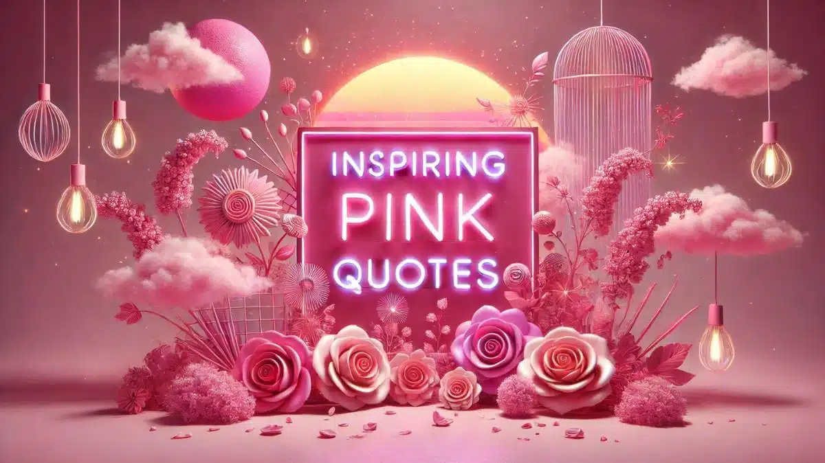 Inspiring Pink Quotes That'll Add a Pop of Color to Your Day