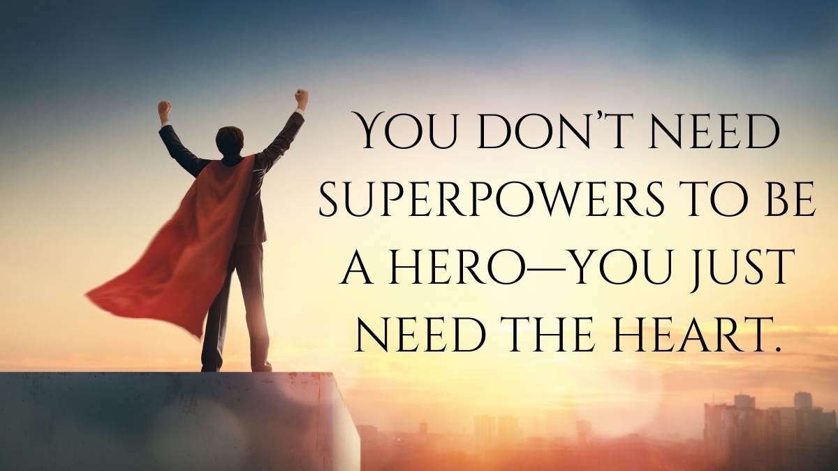 Superman standing tall raising his hand with a quote besides.