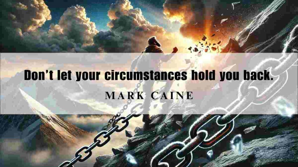 A motivational quotation and illustration from Mark Caine dated November 23, 2024