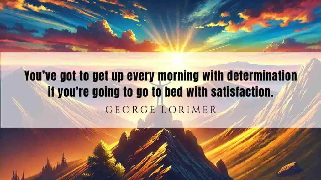 A motivational quote of the Day and illustration from George Lorimer dated January 14, 2025