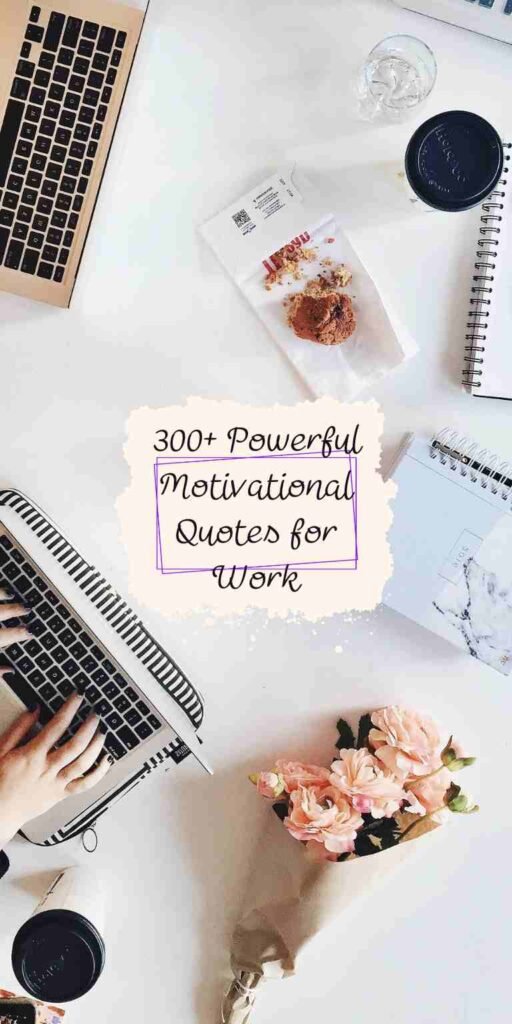 Powerful Motivational Quotes for Work