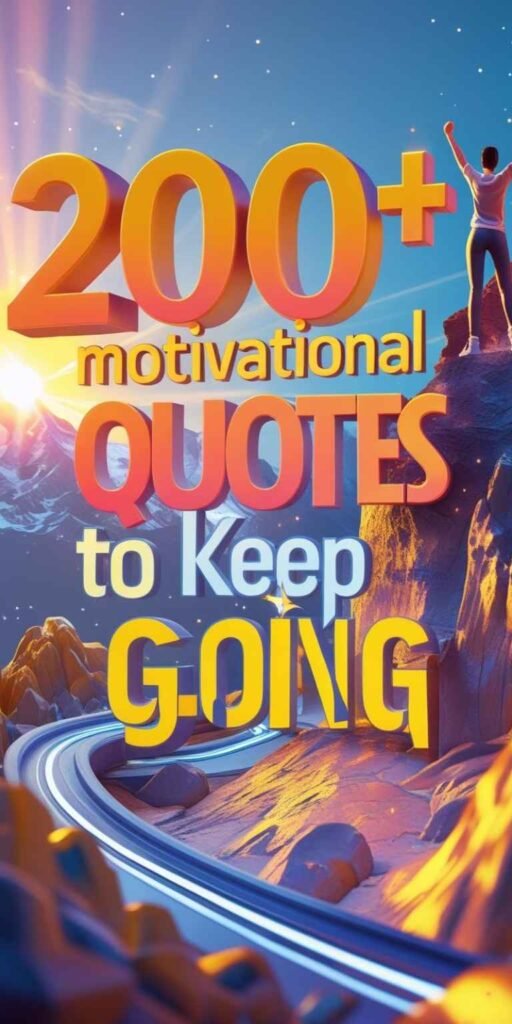 Motivational Quotes to Keep Going