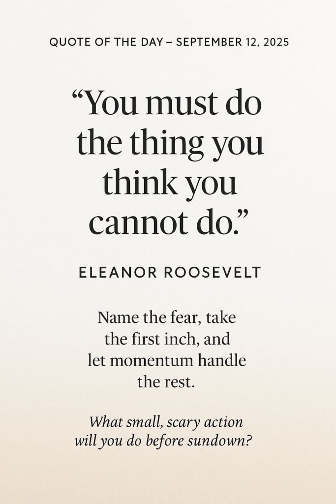 Reflection on Today's Quote from Eleanor Roosevelt - September 12th 2025