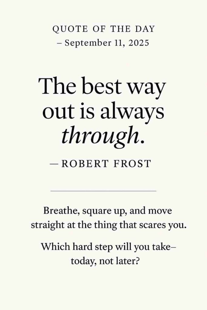 Reflection on Today's Quote from Robert frost - September 11th 2025