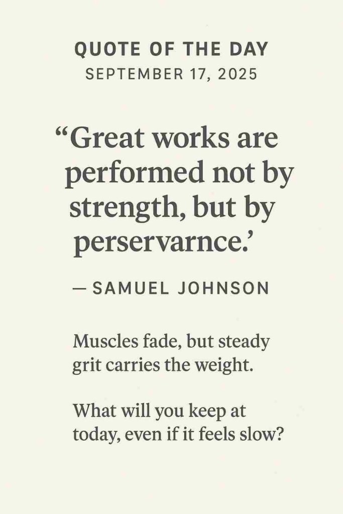 Reflection on Today's Quote from Samuel Johnson - September 17th 2025