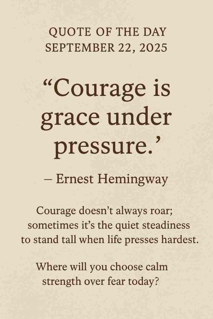Reflection on Today's Quote from Ernest Hemingway - September 22nd 2025