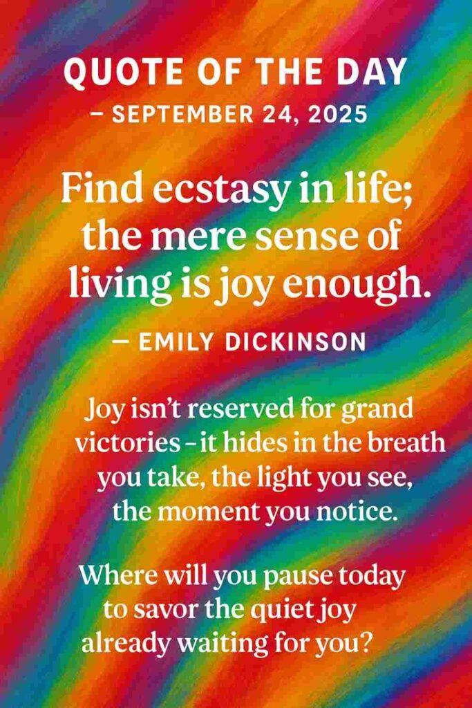 Reflection on Today's Quote from Emily Dickinson - September 24th 2025