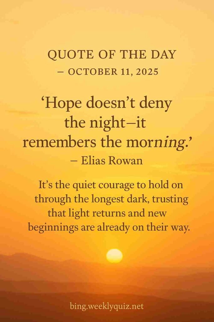 Reflection on Today's Quote from Elias Rowan - October 11th 2025