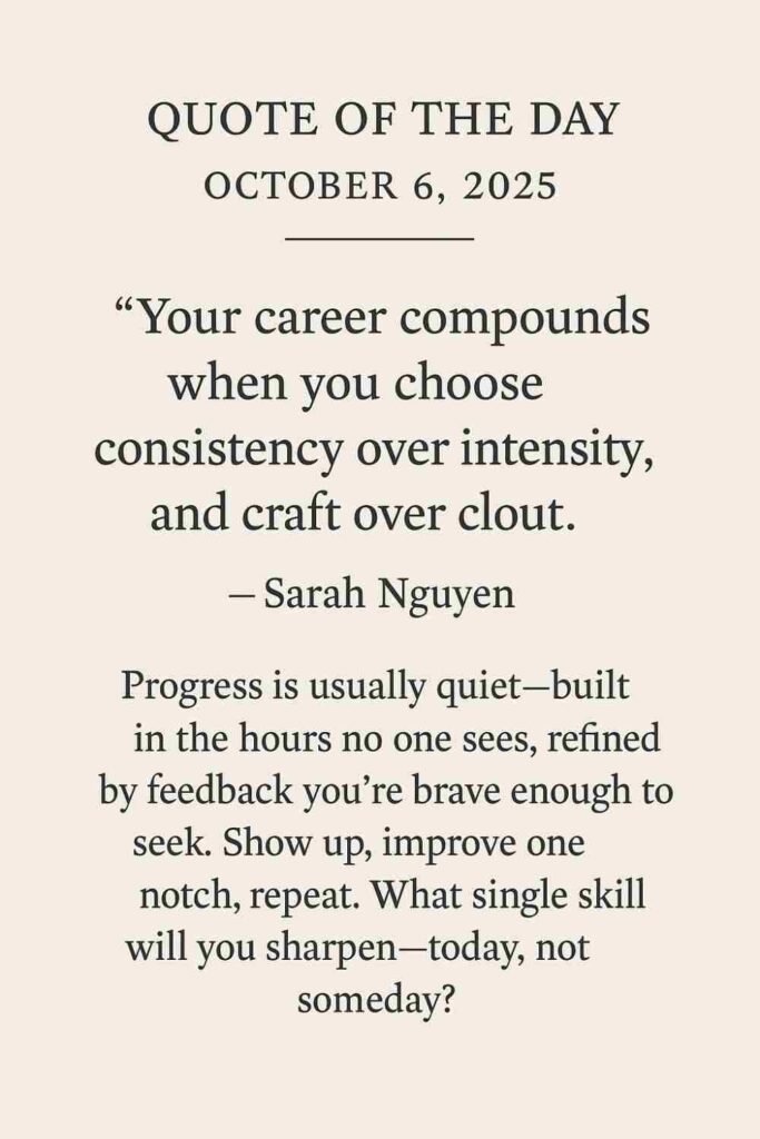 Reflection on Today's Quote from Sarah Nguyen - October 6th 2025