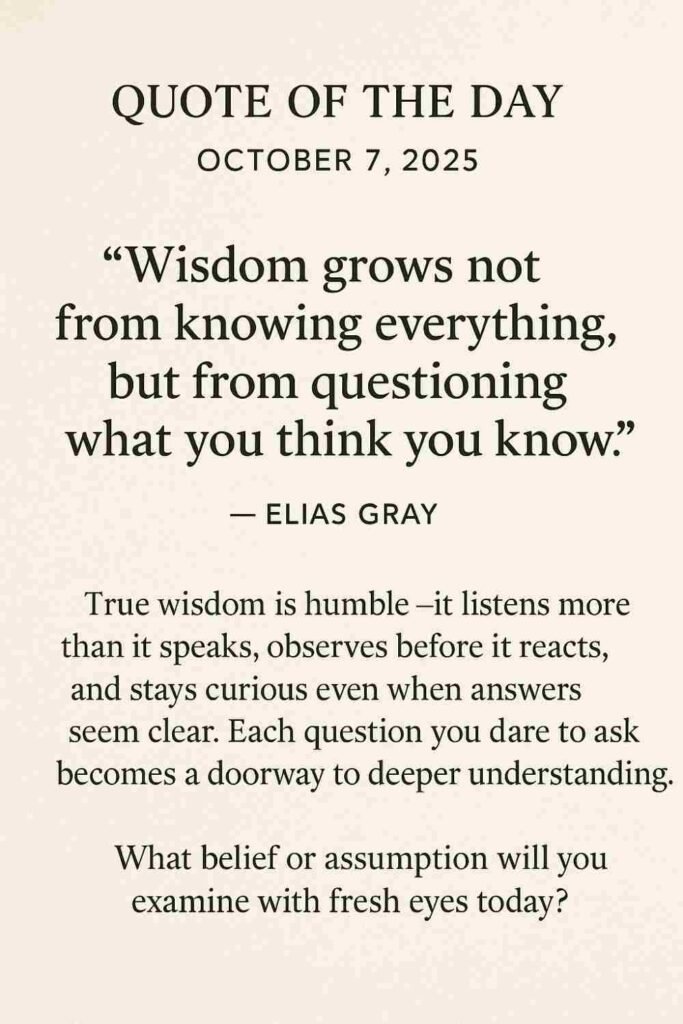 Reflection on Today's Quote from Elias Gray - October 7th 2025