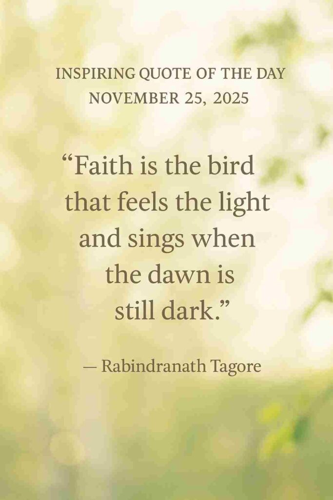 Today's Quote from Rabindranath Tagore - November 25th 2025