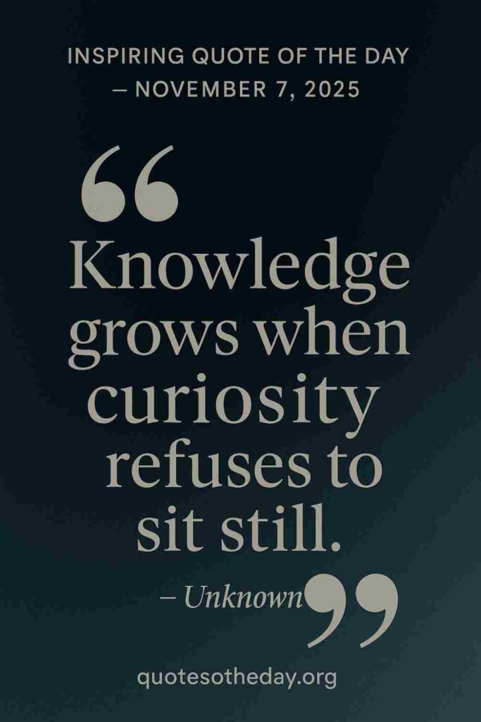 Reflection on Today's Quote from Anonymous - November 7th 2025