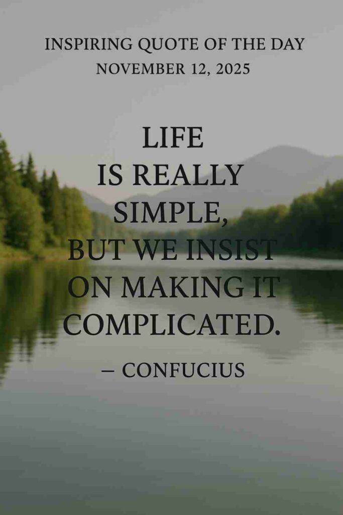 Reflection on Today's Quote from Confucius - November 12th 2025