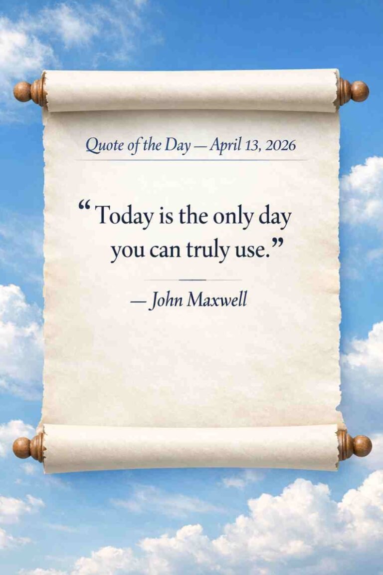 Today's Quote of the Day from John Maxwell - April 13th 2026