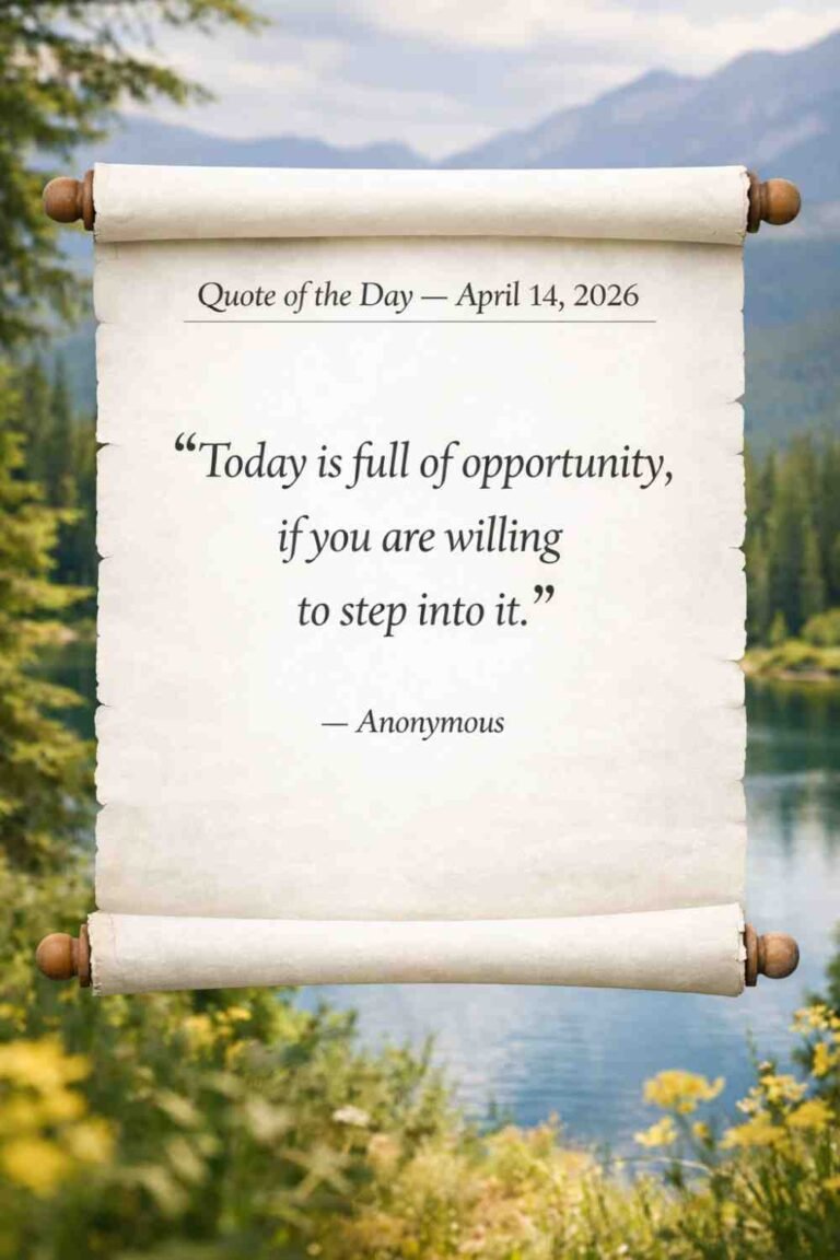 Today's Quote of the Day from Anonymous - April 14th 2026