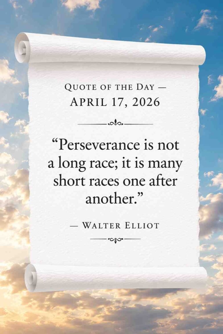 Today's Quote of the Day from Walter Elliot - April 17th 2026