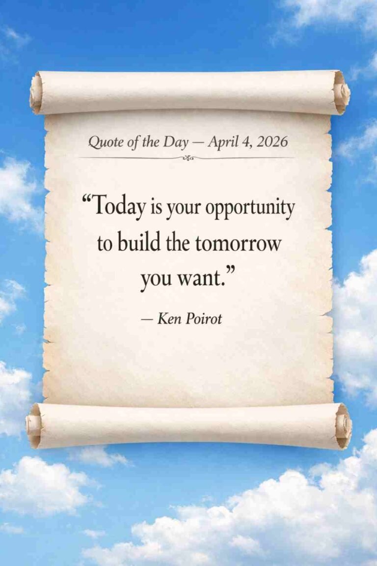 Today's Quote of the Day from Ken Poirot - April 4th 2026