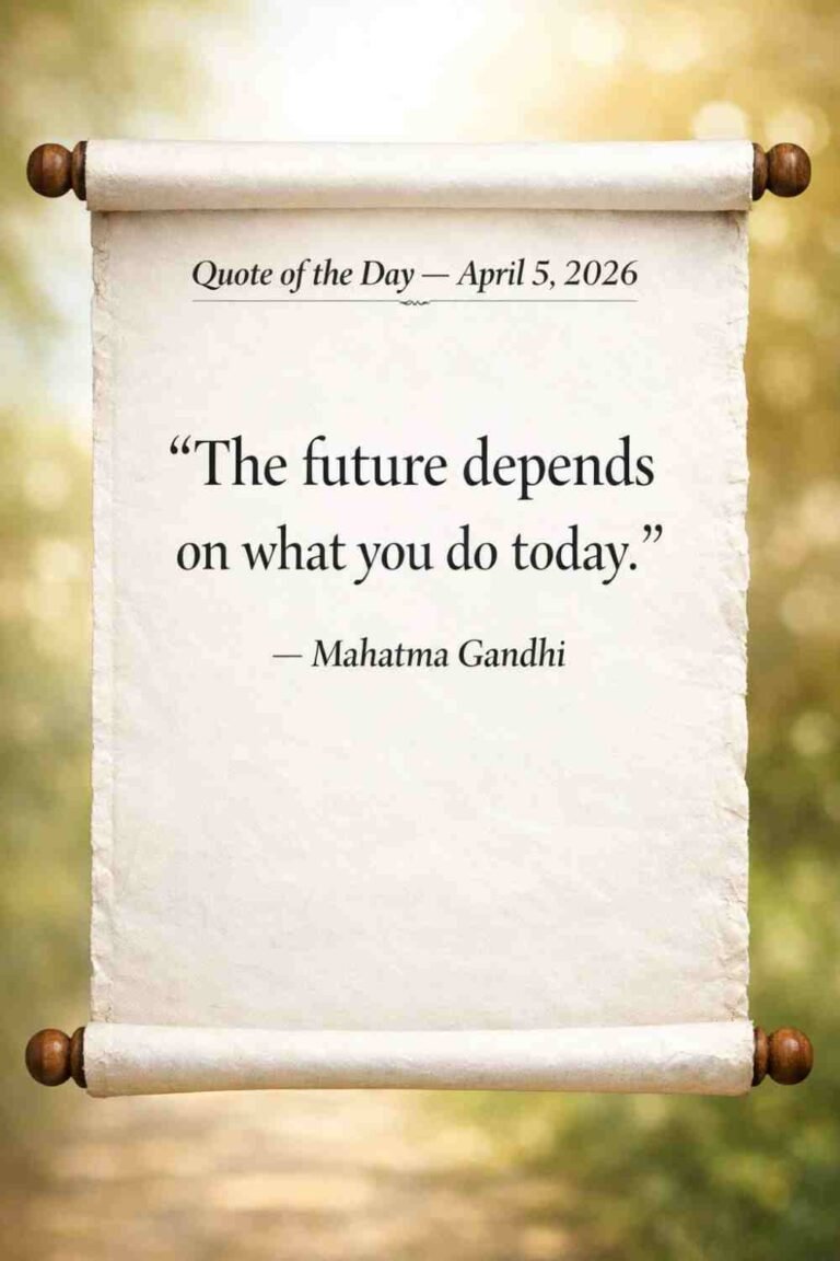 Today's Quote of the Day from Mahatma Gandhi - April 5th 2026