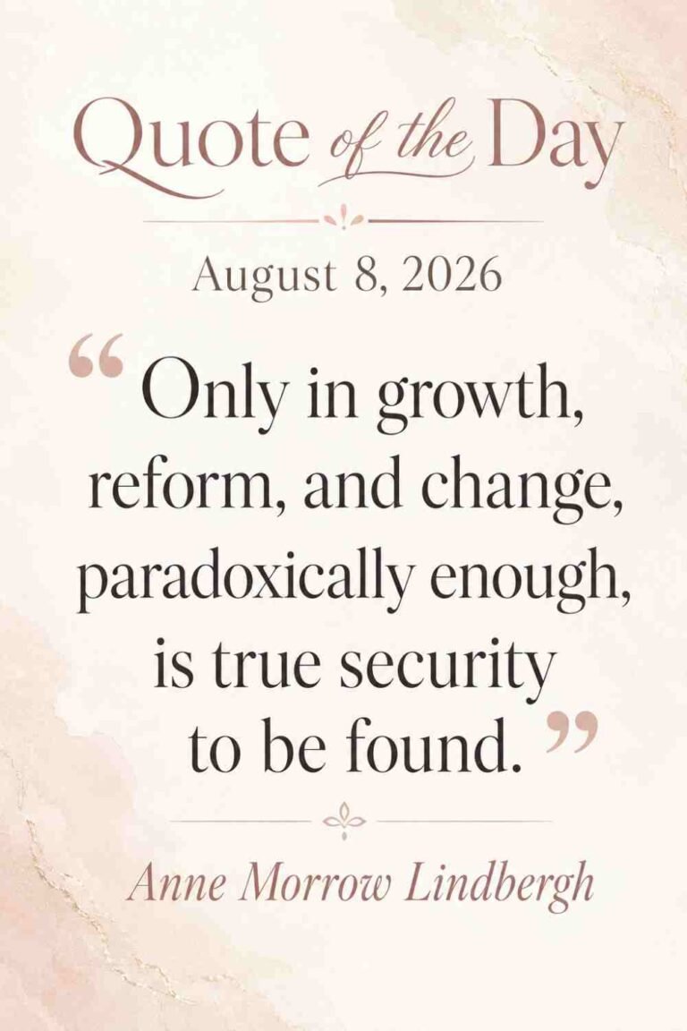Today's Quote of the Day from Anne Morrow Lindbergh - August 8, 2026