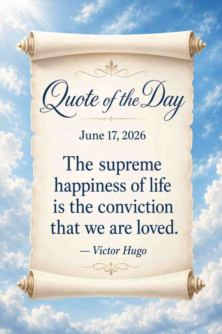 Today's Quote of the Day from Victor Hugo - June 17th 2026
