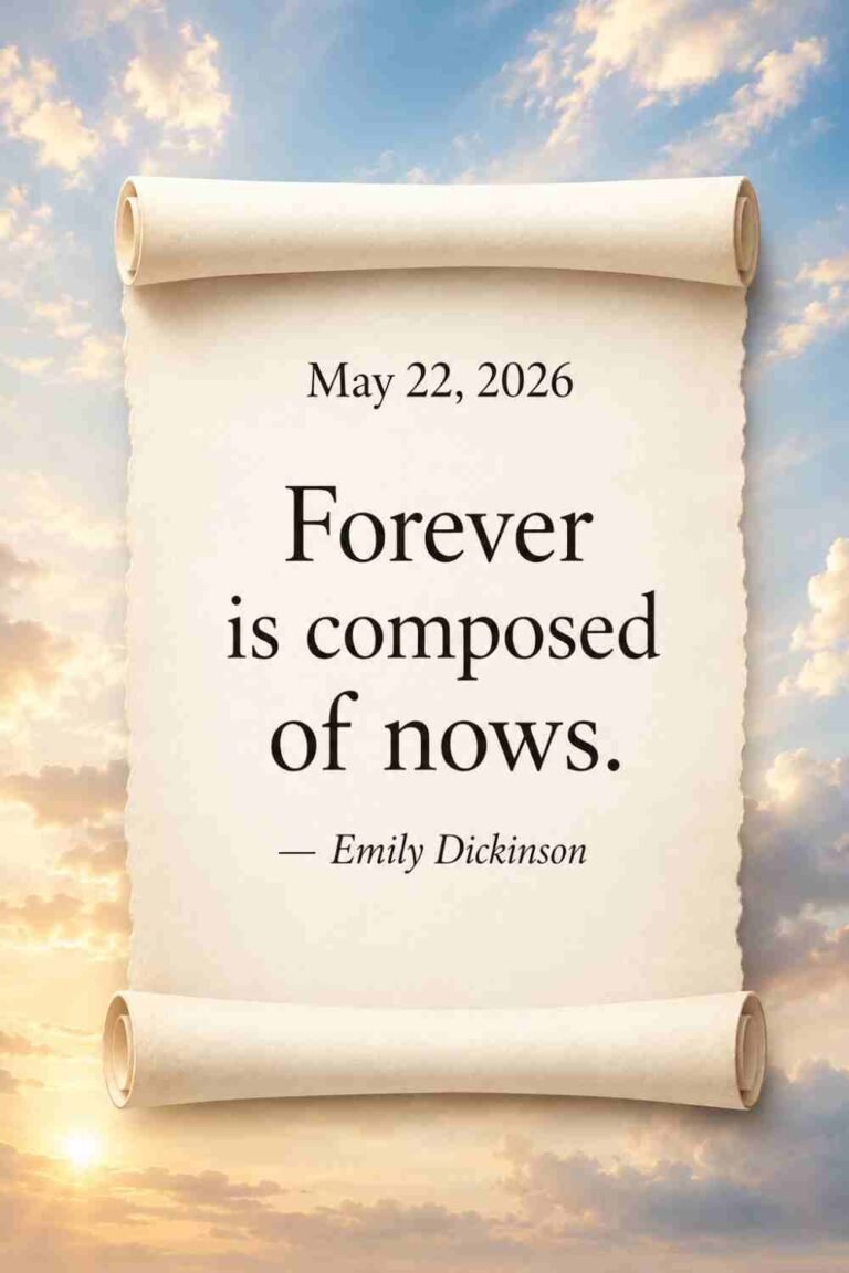 Today's Quote of the Day from Emily Dickinson - May 22nd 2026