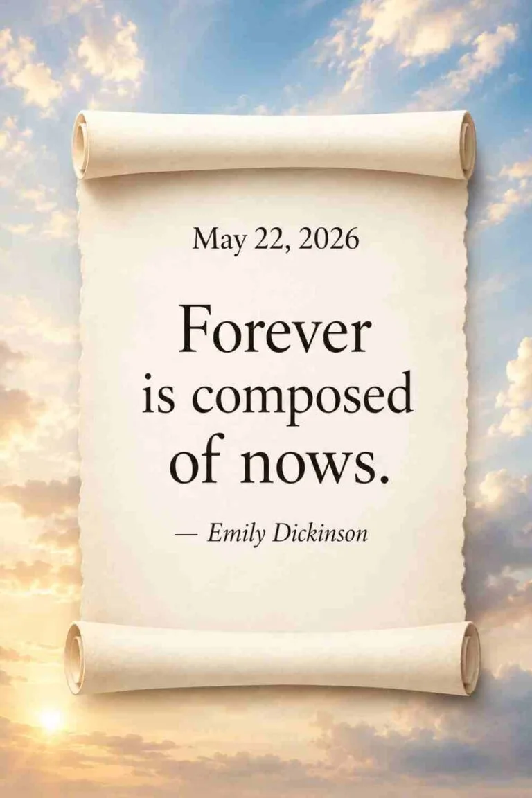 Today's Quote of the Day from Emily Dickinson - May 22nd 2026