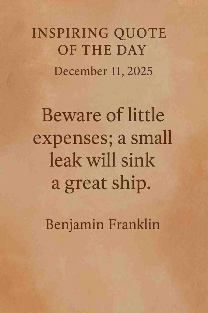 Today's Quote from Benjamin Franklin - December 11th 2025