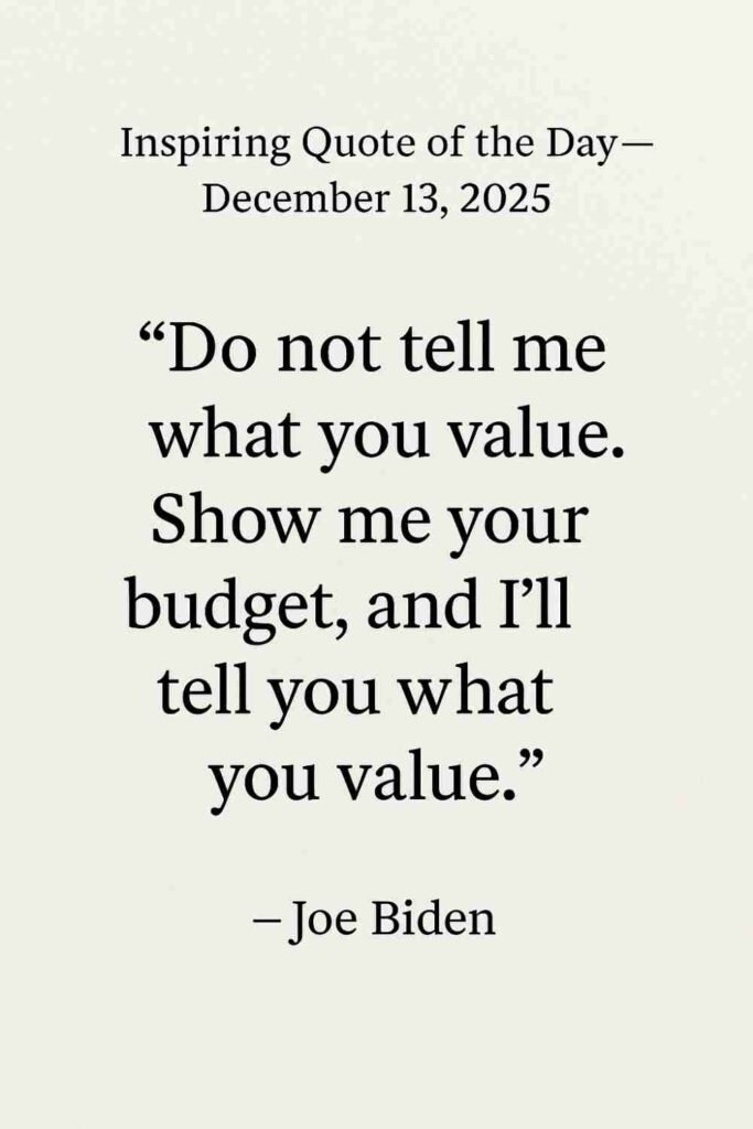 Today's Quote from Joe Biden - December 13th 2025